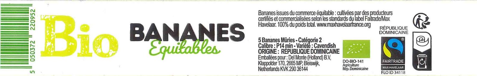 bio bananes equitables 5050372220952 origine : republique dominicaine do-bio-141 flo id 34118