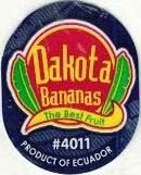Dakota bananas the best fruit #4011 product of ecuador