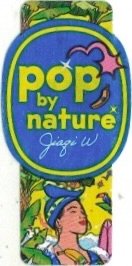 Pop by nature jiagi w