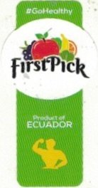 First Pick #gohealthy product of ecuador