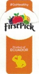 First Pick #gohealthy product of ecuador