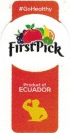 First Pick #gohealthy product of ecuador
