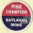 Pink Champion saylanan miwe